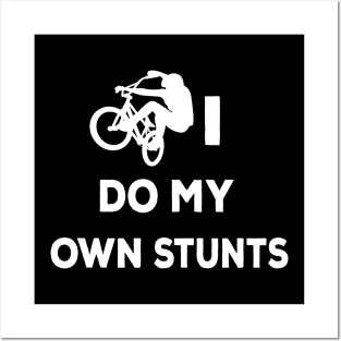 I do my own stunts bike lovers shirt bmx cycling Posters and Art